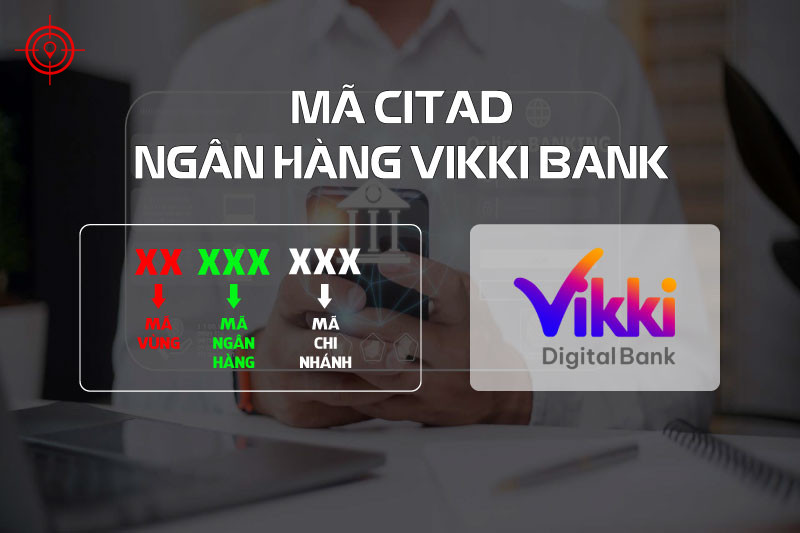 91304001 - Mã CITAD Ngân Hàng Vikki Bank CN Kiên Giang