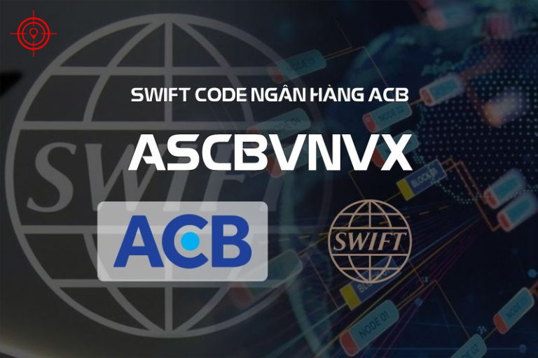 ASCBVNVX - Danh Sách Mã BIC/SWIFT Code ACB