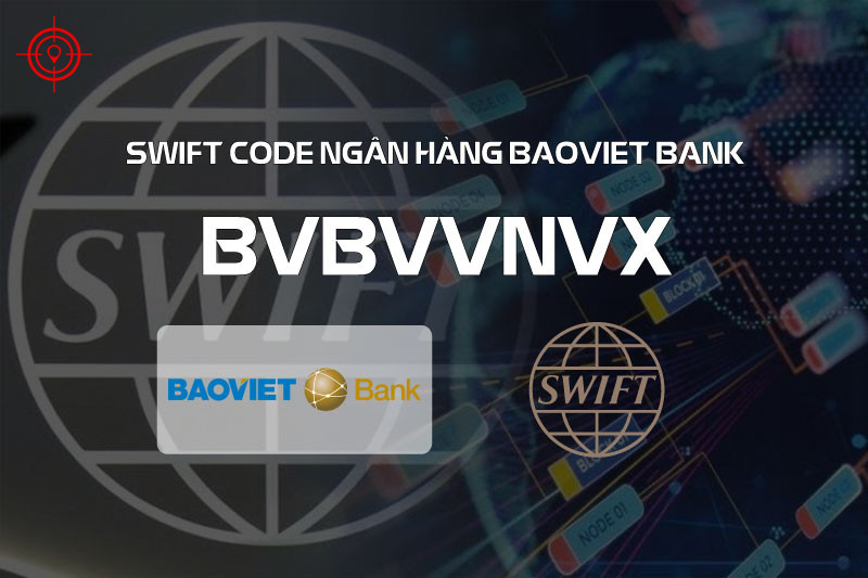 y-nghia-ma-swift-code-baoviet-bank